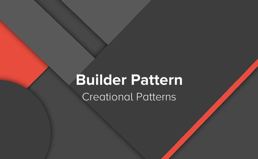 Design Patterns (Tasarım Kalıpları) - Builder Pattern